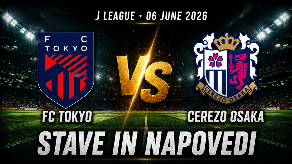 FC Tokyo – Cerezo Osaka (06.06.2026): stave in napoved za J League