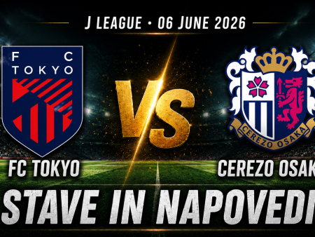 FC Tokyo – Cerezo Osaka (06.06.2026): stave in napoved za J League